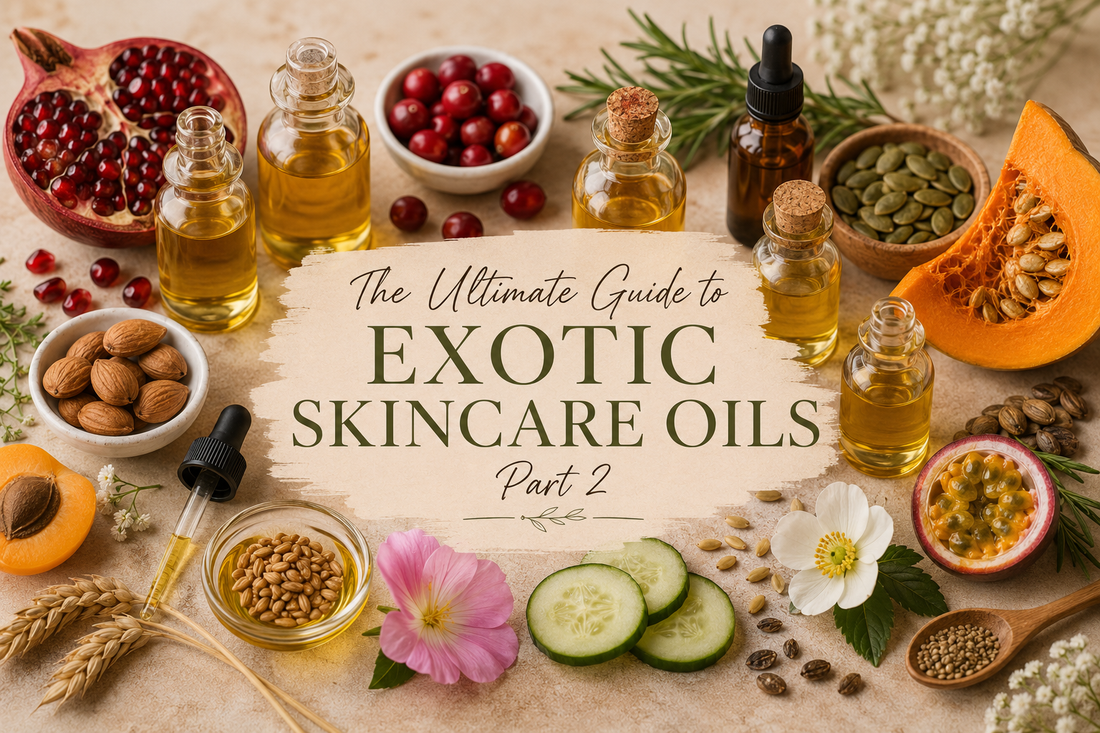 The Ultimate Guide to Exotic Skincare Oils — Part 2